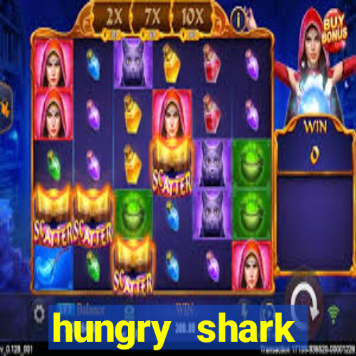 hungry shark evolution dinheiro infinito